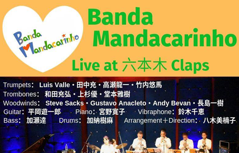 Banda Mandacarinho live at 六本木Claps
